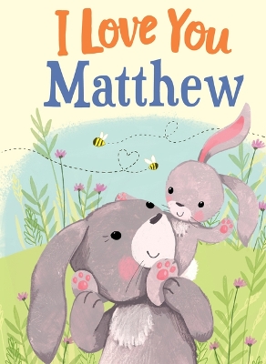 Book cover for I Love You Matthew