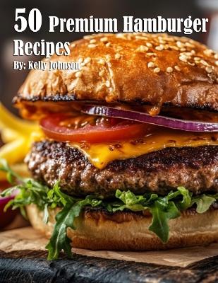 Book cover for 50 Premium Hamburger Recipes