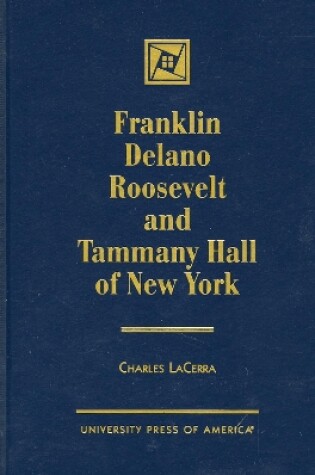 Cover of Franklin Delano Roosevelt and Tammany Hall of New York