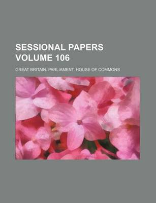 Book cover for Sessional Papers Volume 106