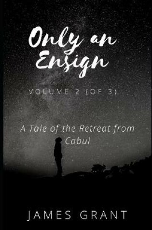 Cover of Only an Ensign, Volume 2 (of 3)