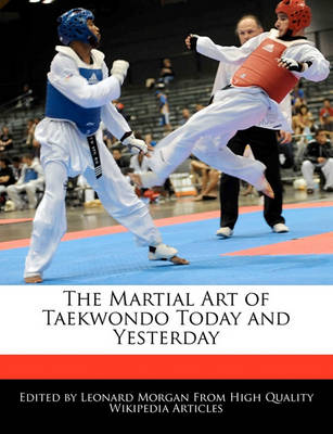 Book cover for The Martial Art of Taekwondo Today and Yesterday