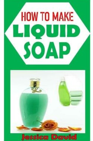 Cover of How to Make Liquid Soap