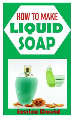 Book cover for How to Make Liquid Soap