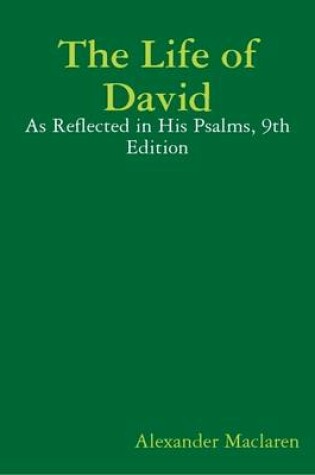 Cover of The Life of David: As Reflected in His Psalms, 9th Edition