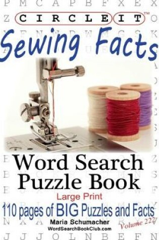 Cover of Circle It, Sewing Facts, Word Search, Puzzle Book