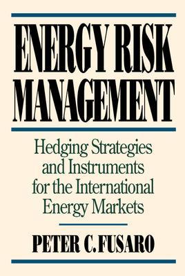 Book cover for Energy Risk Management: Hedging Strategies and Instruments for the International Energy Markets