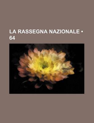 Book cover for La Rassegna Nazionale (64 )