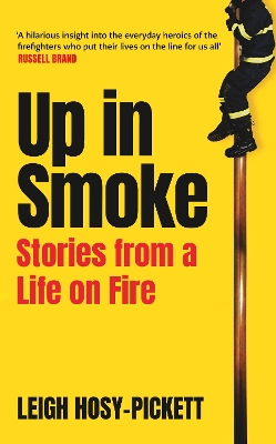 Book cover for Up In Smoke - Stories From a Life on Fire
