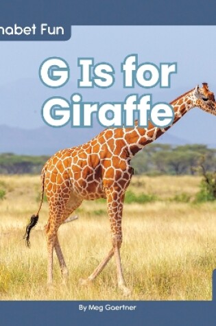 Cover of G Is for Giraffe