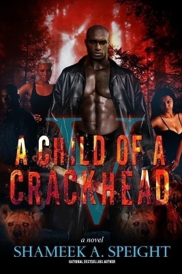 Book cover for A Child of A Crackhead 5