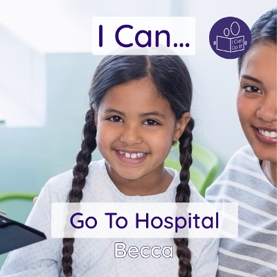 Cover of I Can Go To Hospital