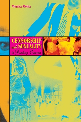 Book cover for Censorship and Sexuality in Bombay Cinema