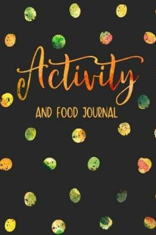 Cover of Activity And Food Journal
