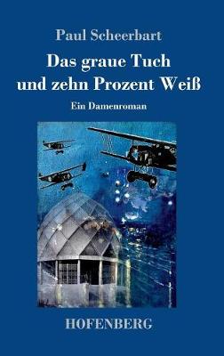 Book cover for Das graue Tuch und zehn Prozent Weiß