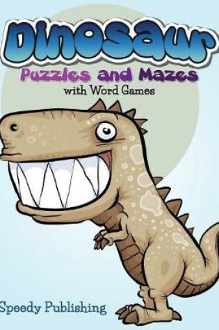 Cover of Dinosaur Puzzles and Mazes with Word Games