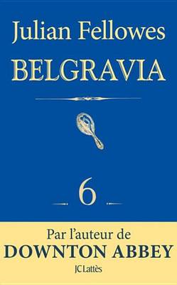 Book cover for Feuilleton Belgravia Episode 6