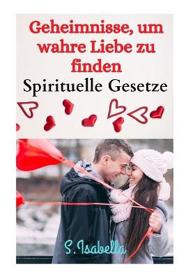 Book cover for Geheimnisse, um wahre Liebe zu finden