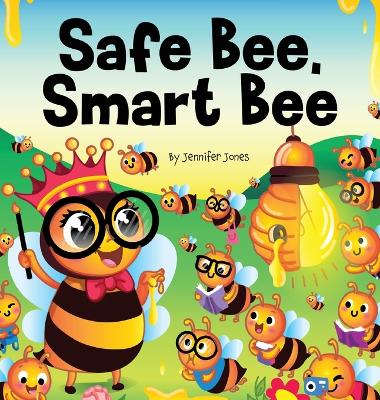 Cover of Safe Bee, Smart Bee