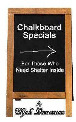 Book cover for Chalkboard Specials, for Those Who Need Shelter Inside