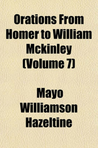 Cover of Orations from Homer to William McKinley (Volume 7)