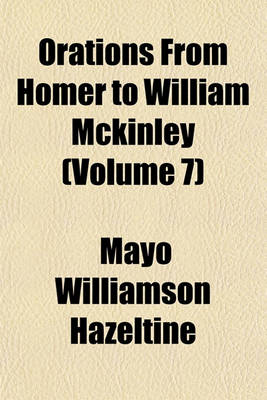 Book cover for Orations from Homer to William McKinley (Volume 7)