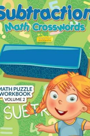 Cover of Subtraction - Math Crosswords - Math Puzzle Workbook Volume 2