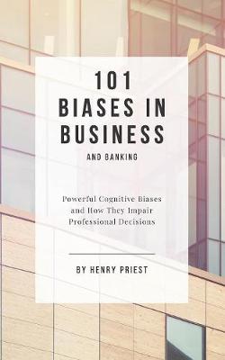 Cover of 101 Biases in Business and Banking