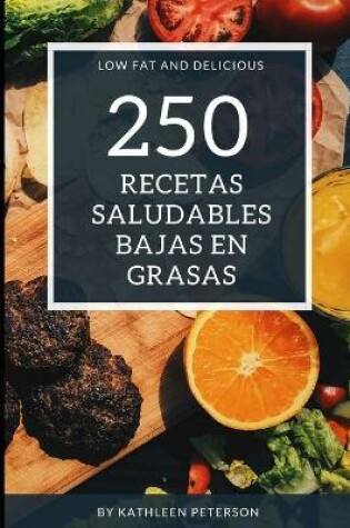 Cover of 250 Recetas saludables bajas en grasas