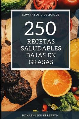 Book cover for 250 Recetas saludables bajas en grasas