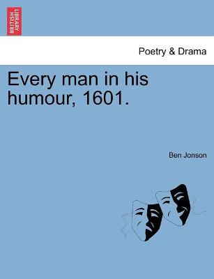 Book cover for Every man in his humour, 1601.