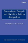 Book cover for Discriminant Analysis and Statistical Pattern Recognition