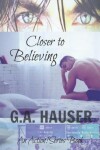 Book cover for Closer to Believing