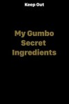 Book cover for My Gumbo Secret Ingredients