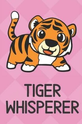 Cover of Tiger Whisperer