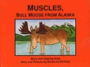 Book cover for Muscles Bull Moose from Alaska
