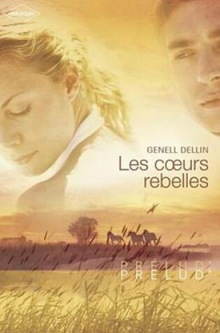 Cover of Les Coeurs Rebelles (Harlequin Prelud')