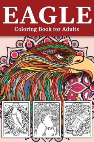 Cover of Eagles Coloring Book for Grown-ups