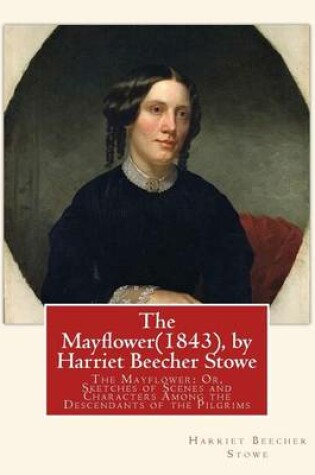 Cover of The Mayflower(1843), by Harriet Beecher Stowe