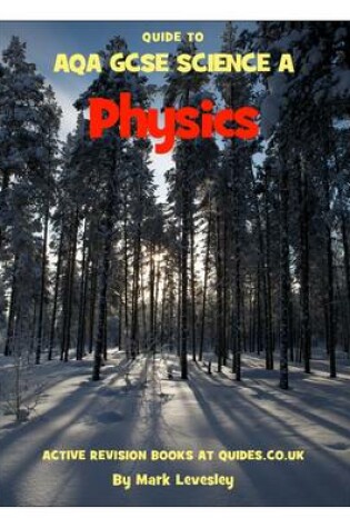 Cover of Quide to AQA GCSE Science A Physics