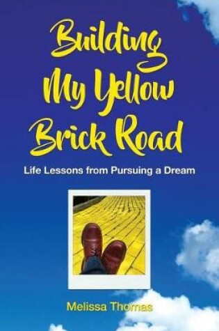 Cover of Building My Yellow Brick Road