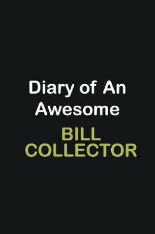 Cover of Diary of an awesome Bill Collector