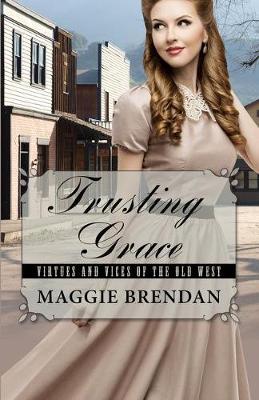 Trusting Grace by Maggie Brendan