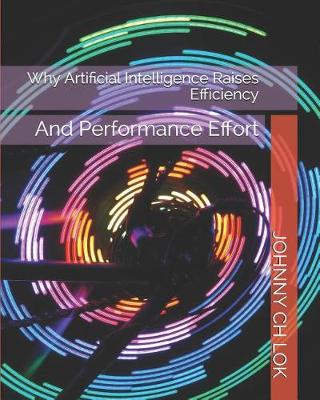 Book cover for Why Artificial Intelligence Raises Efficiency