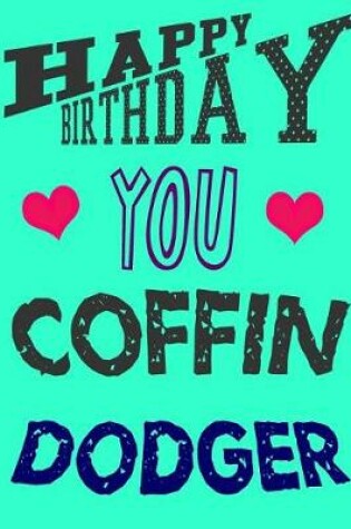 Cover of Happy Birthday You Coffin Dodger