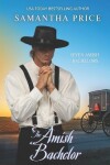 Book cover for The Amish Bachelor