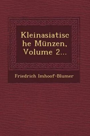 Cover of Kleinasiatische Munzen, Volume 2...