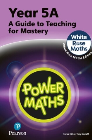 Cover of Power Maths Teaching Guide 5A - White Rose Maths edition