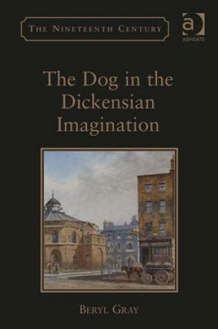 Cover of The Dog in the Dickensian Imagination