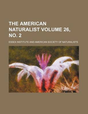 Book cover for The American Naturalist Volume 26, No. 2